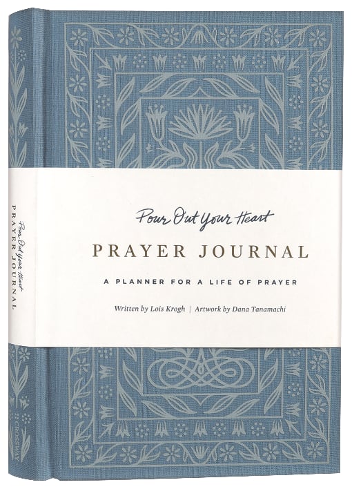 Journal: Pour Out Your Heart: A Prayer Journal For Life