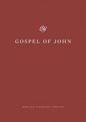 ESV Gospel of John Share the Good News Edition