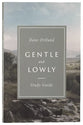 Gentle and Lowly (Study Guide)