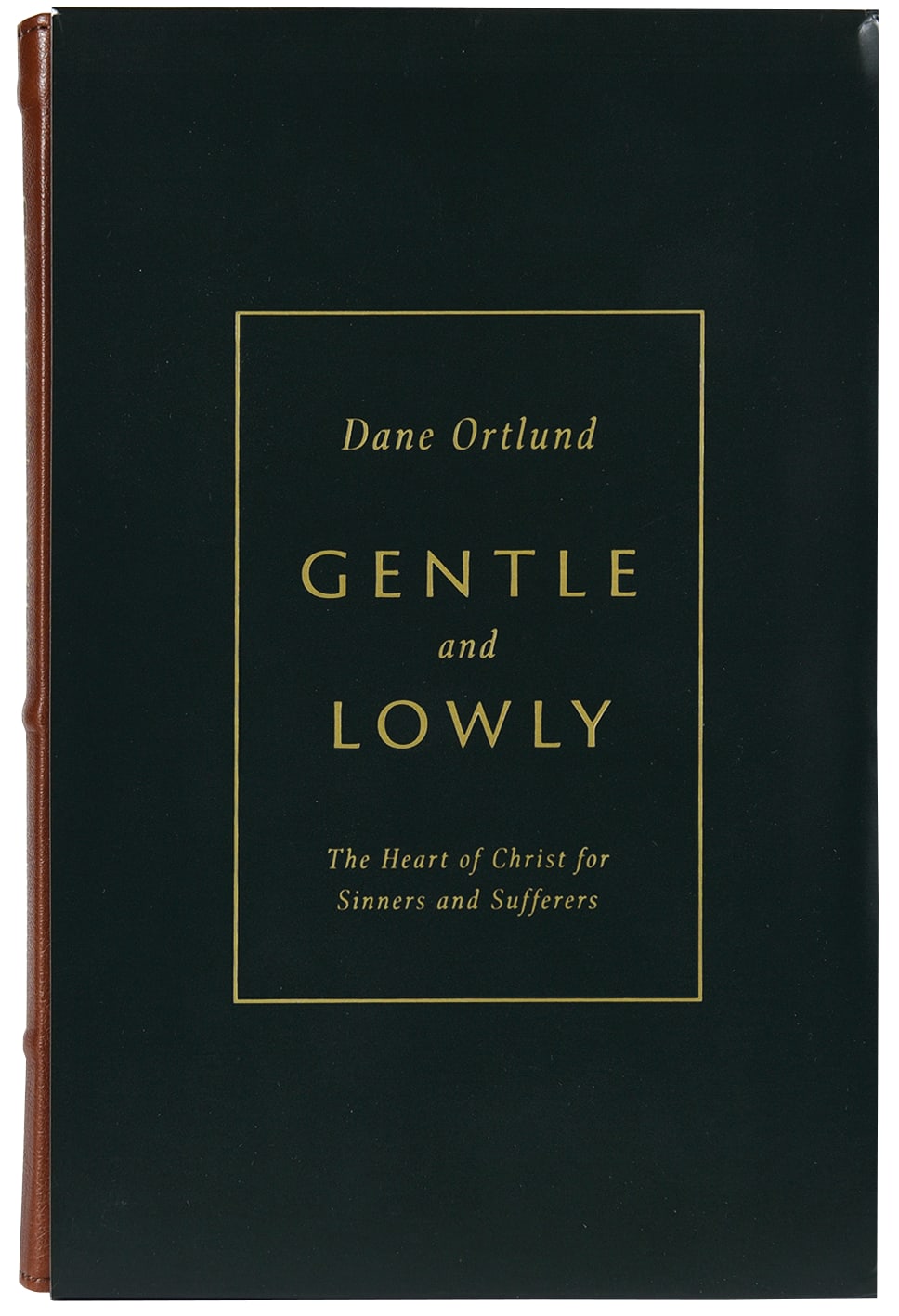 Gentle and Lowly: The Heart of Christ For Sinners and Sufferers (Gift Edition)