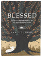 Blessed: Experiencing the Promise of the Book of Revelation