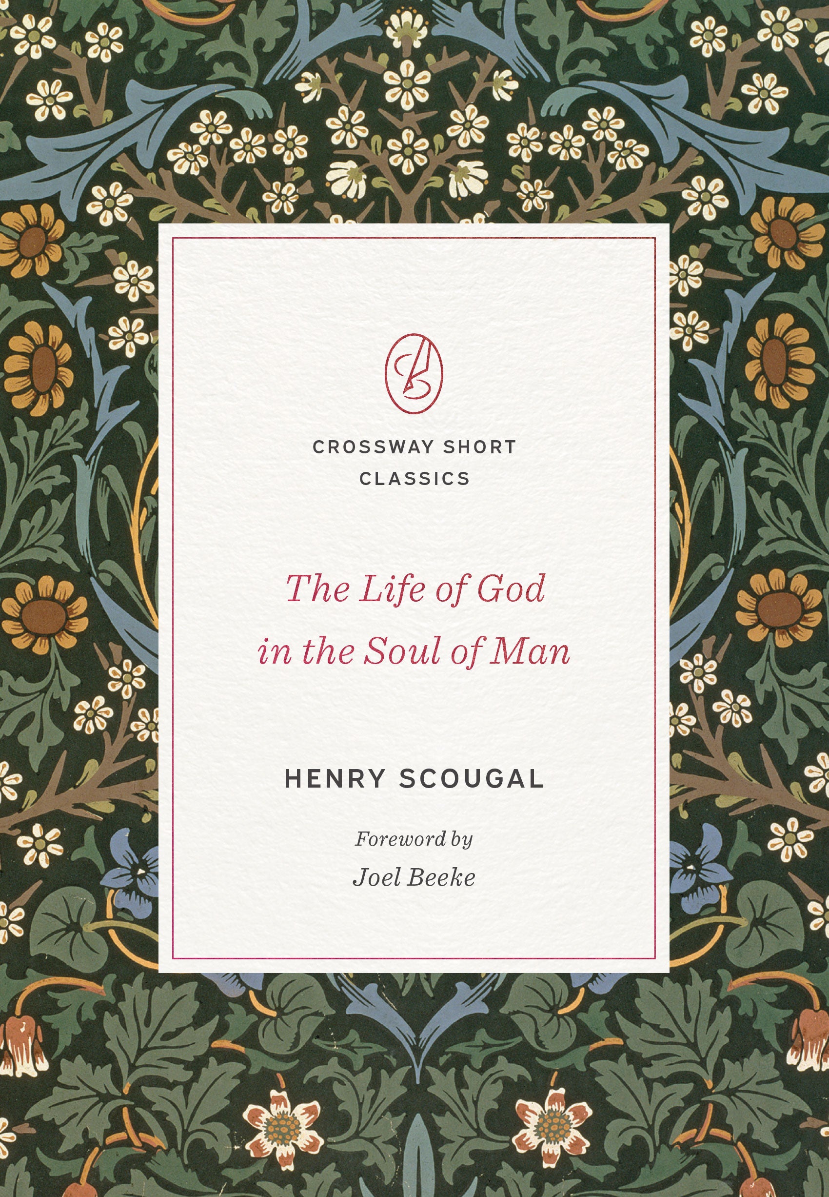 The Life of God in the Soul of Man (Crossway Short Classics Series)