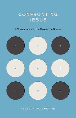 Confronting Jesus: 9 Encounters With the Hero of the Gospels (The Gospel Coalition Series)