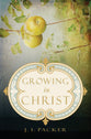Growing in Christ (Packer Essentials Series)