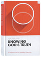 Knowing God's Truth: An Introduction to Systematic Theology (Theology Basics Series)