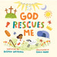 God Rescues Me (For The Bible Tells Me So Series)