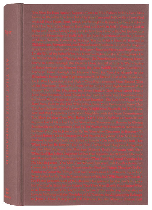 All That Jesus Commanded: The Christian Life According to the Gospels