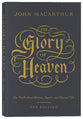 The Glory of Heaven: The Truth About Heaven, Angels, and Eternal Life (2nd Edition)