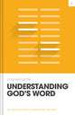 Understanding God's Word: An Introduction to Interpreting the Bible (Theology Basics Series)