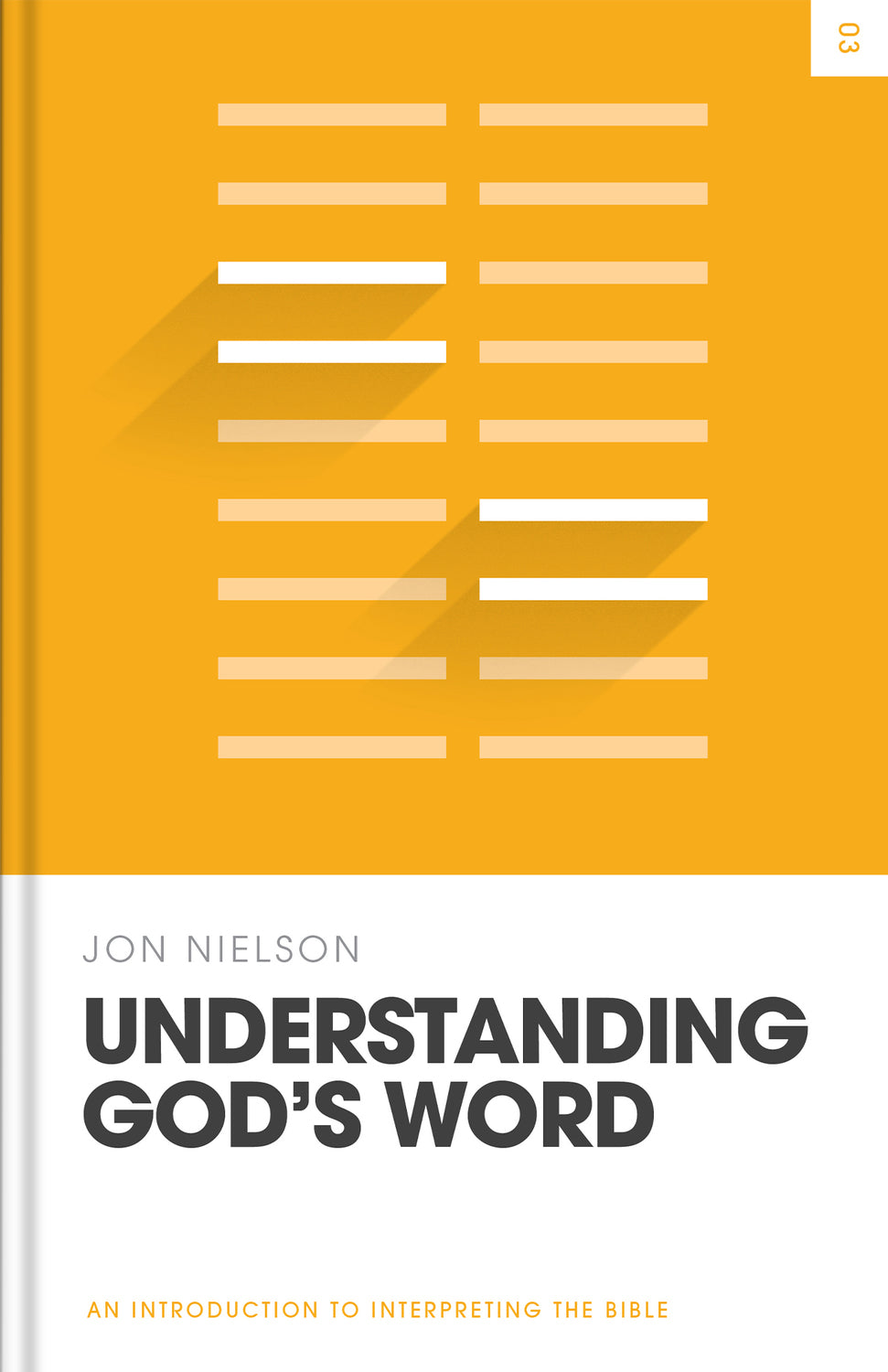 Understanding God's Word: An Introduction to Interpreting the Bible (Theology Basics Series)
