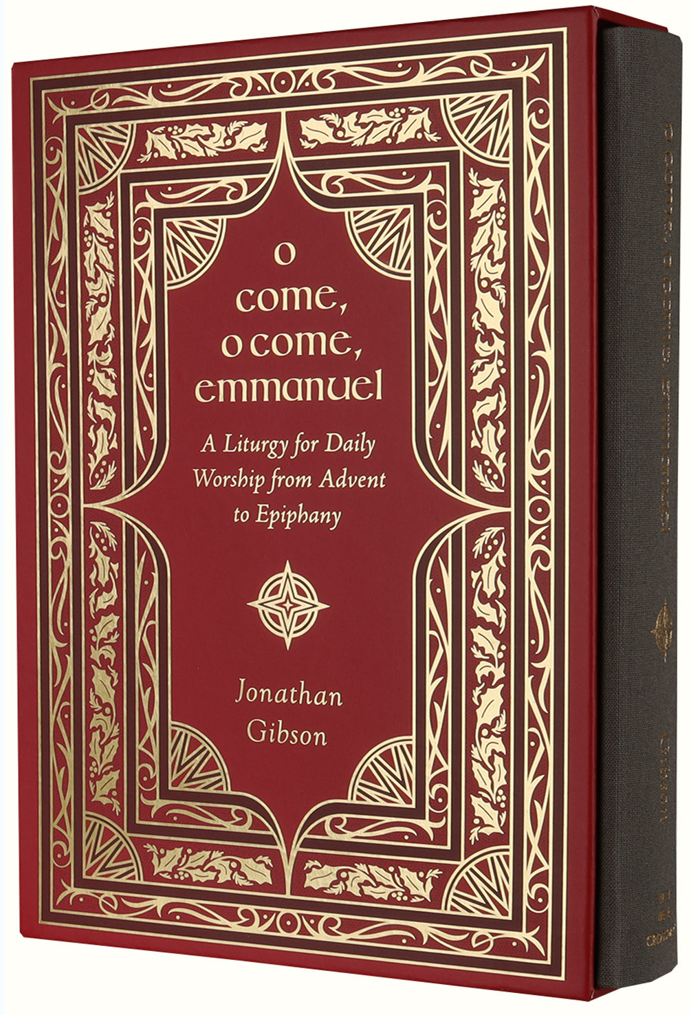 O Come, O Come, Emmanuel: A Liturgy For Daily Worship From Advent to Epiphany