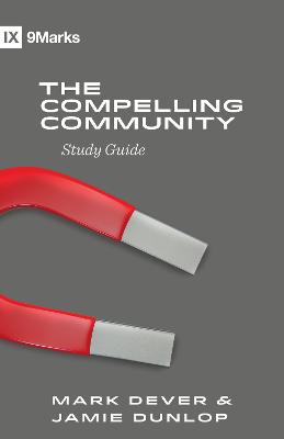 The Compelling Community Study Guide (9marks Series)