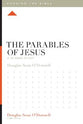 Parables of Jesus: A 12-Week Study (Knowing The Bible Series)