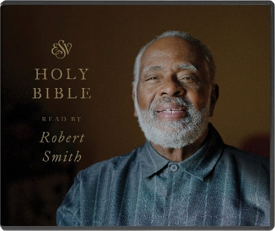 ESV Audio Bible, Read By Robert Smith