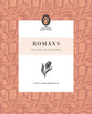 Romans: The Glory of the Gospel (Flourish Women's Bible Study Series)