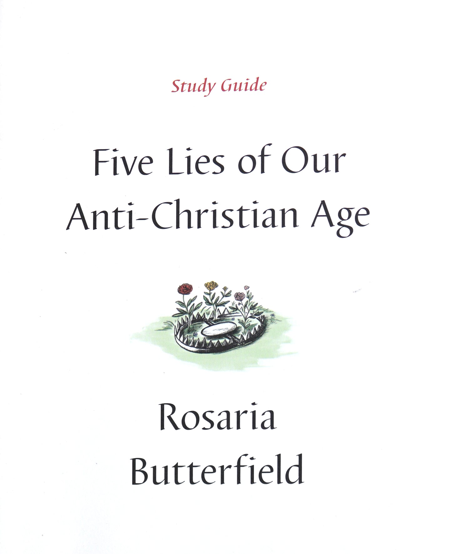 Five Lies of Our Anti-Christian Age (Study Guide)