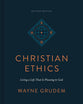 Christian Ethics (2nd Edition): Living a Life That Is Pleasing to God