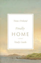 Finally Home (Study Guide): The Christian Hope of Heaven