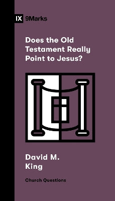 Does the Old Testament Really Point to Jesus? (9Marks Church Questions Series)
