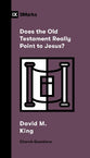 Does the Old Testament Really Point to Jesus? (9Marks Church Questions Series)