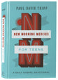 New Morning Mercies For Teens: A Daily Gospel Devotional