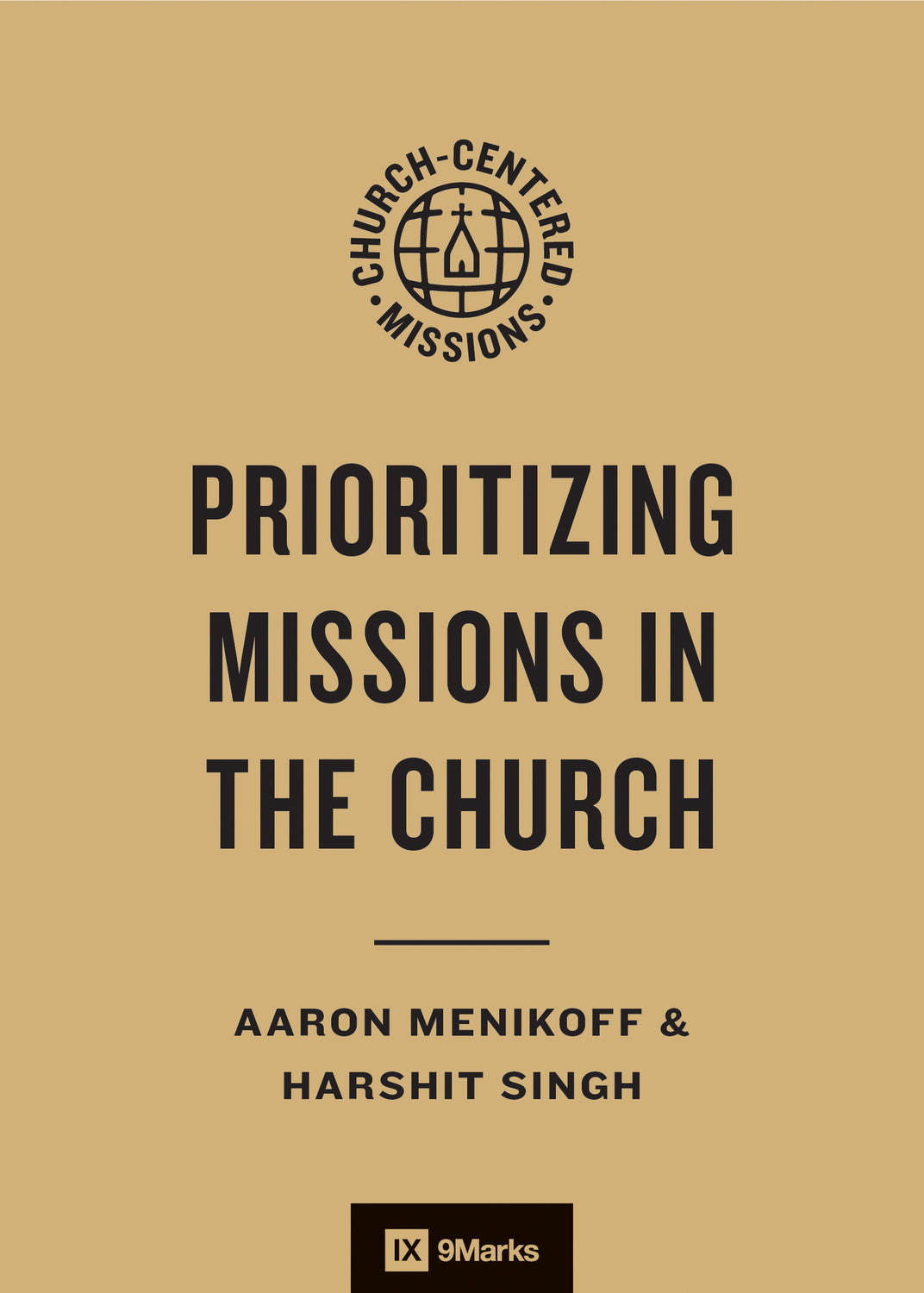 Prioritizing Missions in the Church (9Marks Church-Centered Missions Series)