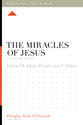 The Miracles of Jesus: A 12- Week Study (Knowing the Bible Series)