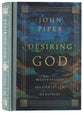 Desiring God (2025 Edition): Meditations of a Christian Hedonist
