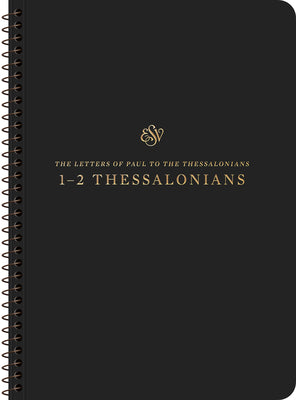 ESV Scripture Journal: 1–2 Thessalonians (Spiral Bound Paperback)
