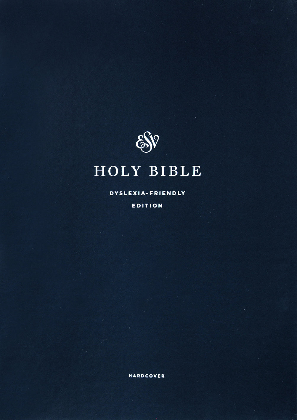 ESV Holy Bible: Dyslexia-Friendly Edition