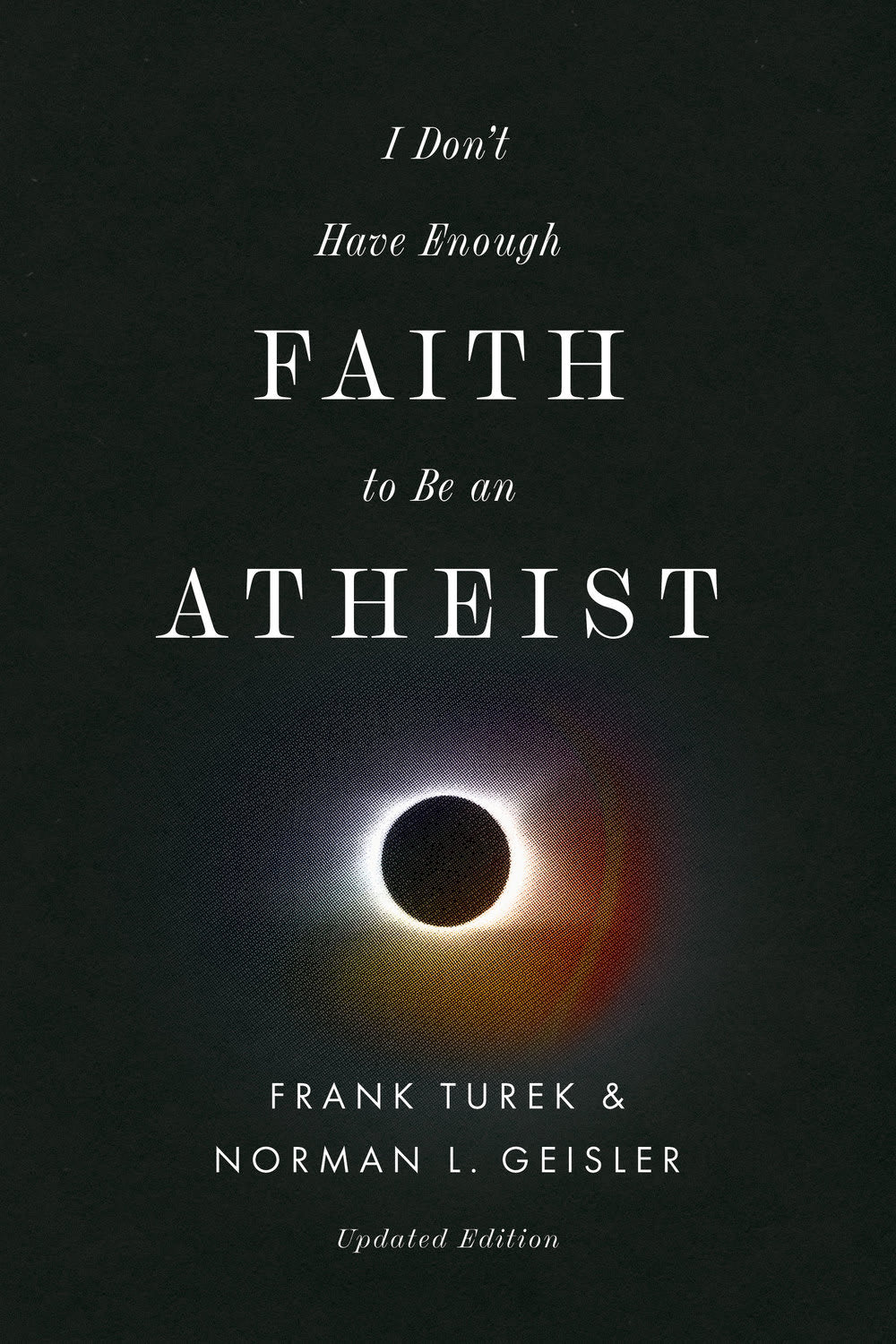 I Don't Have Enough Faith to Be an Atheist (2026 Edition)