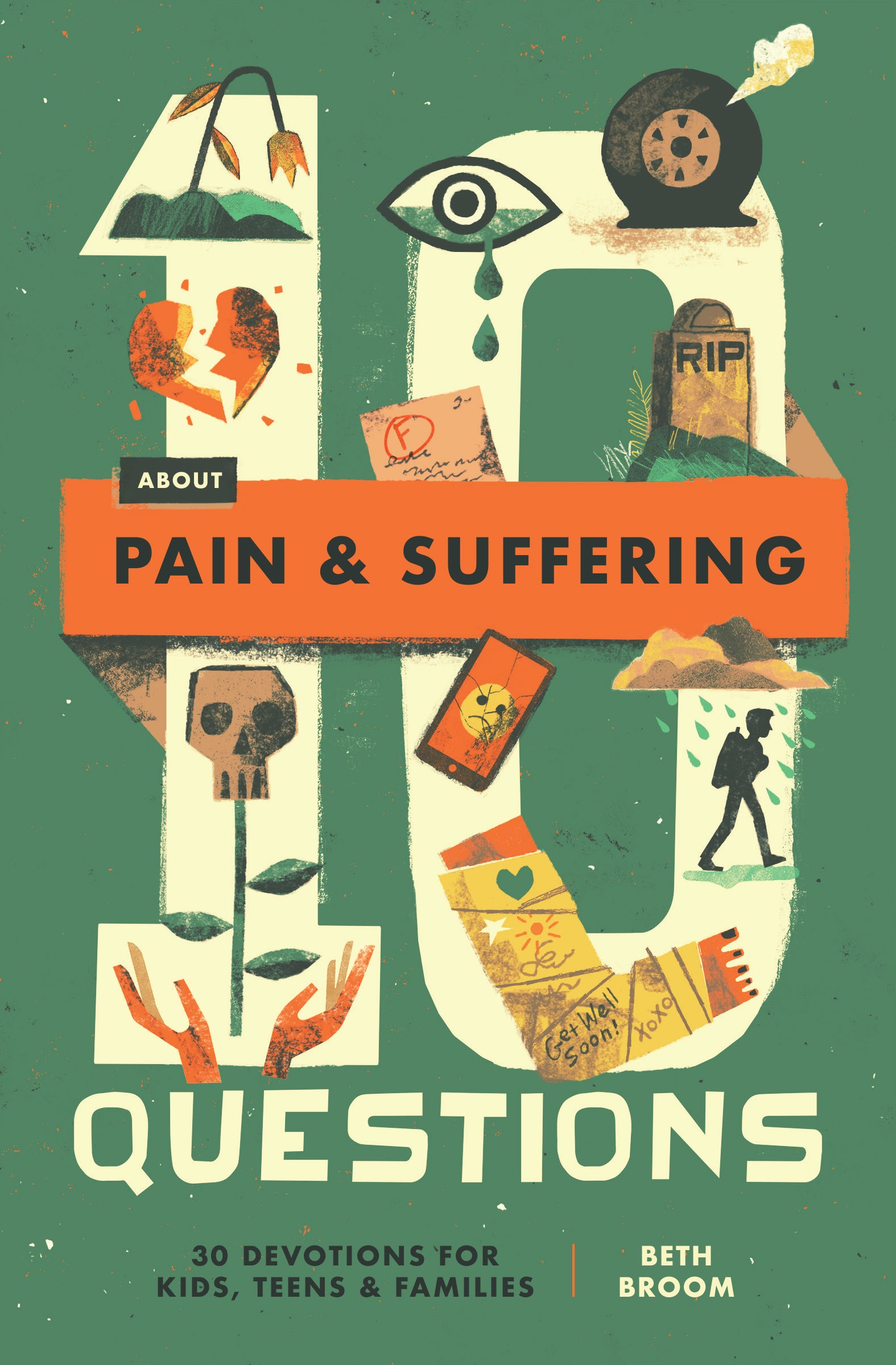 10 Questions about Pain and Suffering: 30 Devotions for Kids, Teens, and Families (10 Questions Series)