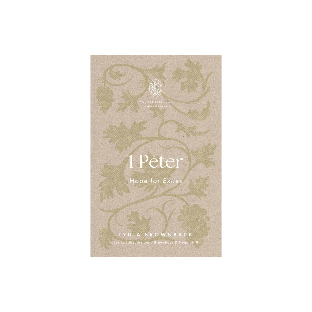1 Peter: Hope for Exiles (Conversational Commentaries Series)