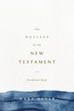 The Message of the New Testament (2nd Edition): Promises Kept
