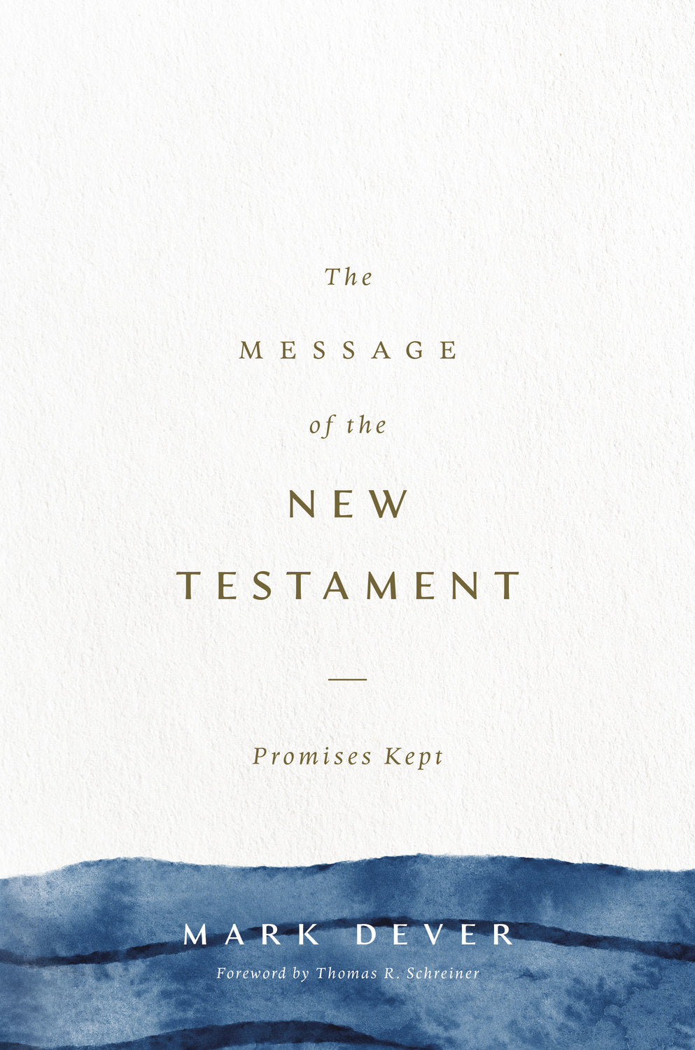 The Message of the New Testament (2nd Edition): Promises Kept