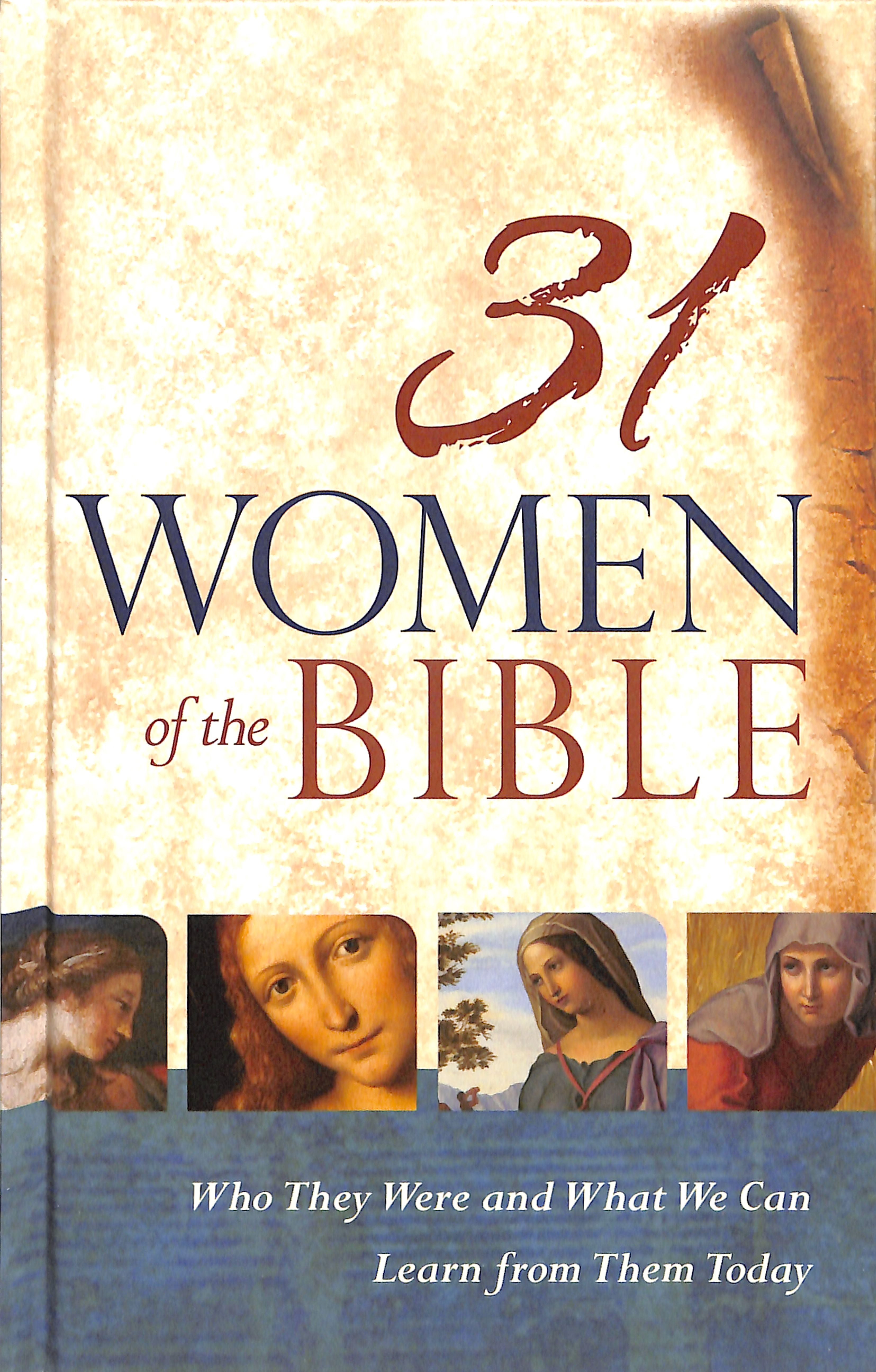 31 Women of the Bible: Who They Were and What We Can Learn From Them Today