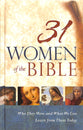 31 Women of the Bible: Who They Were and What We Can Learn From Them Today