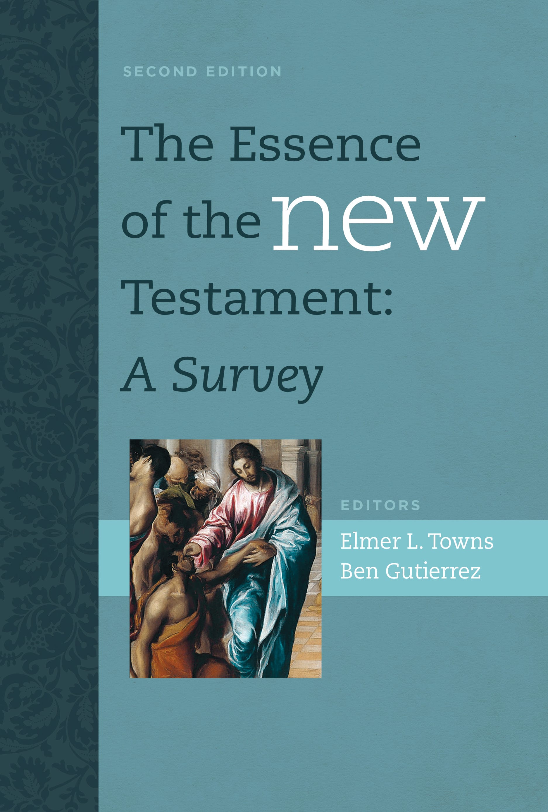 The Essence of the New Testament: A Survey (2nd Edition)