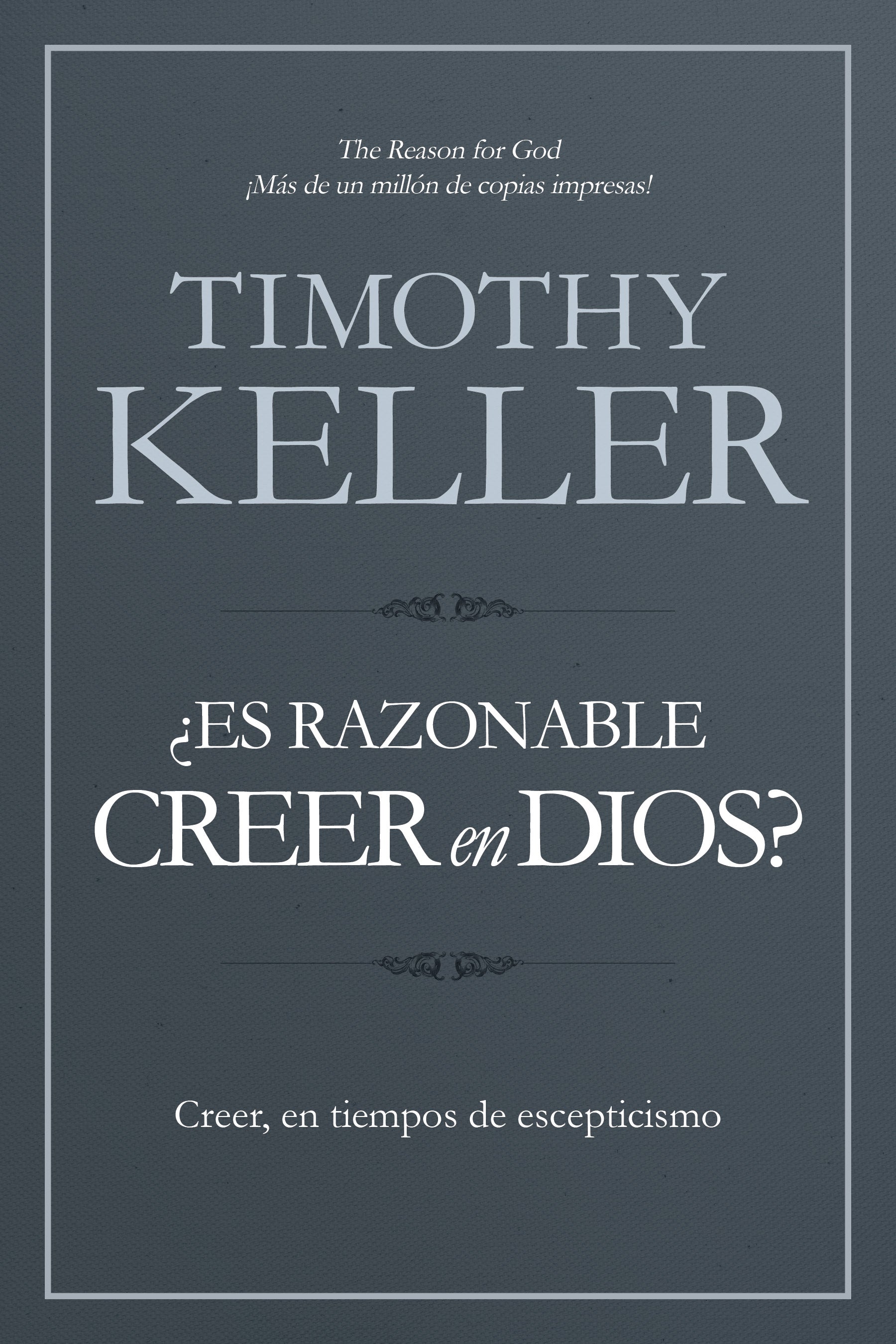 Es Razonable Creer En Dios? (Spanish)