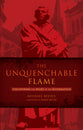 The Unquenchable Flame