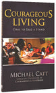 Courageous Living (Courageous Series)