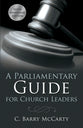 A Parliamentary Guide For Church Leaders
