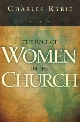 The Role of Women in the Church (2nd Edition)