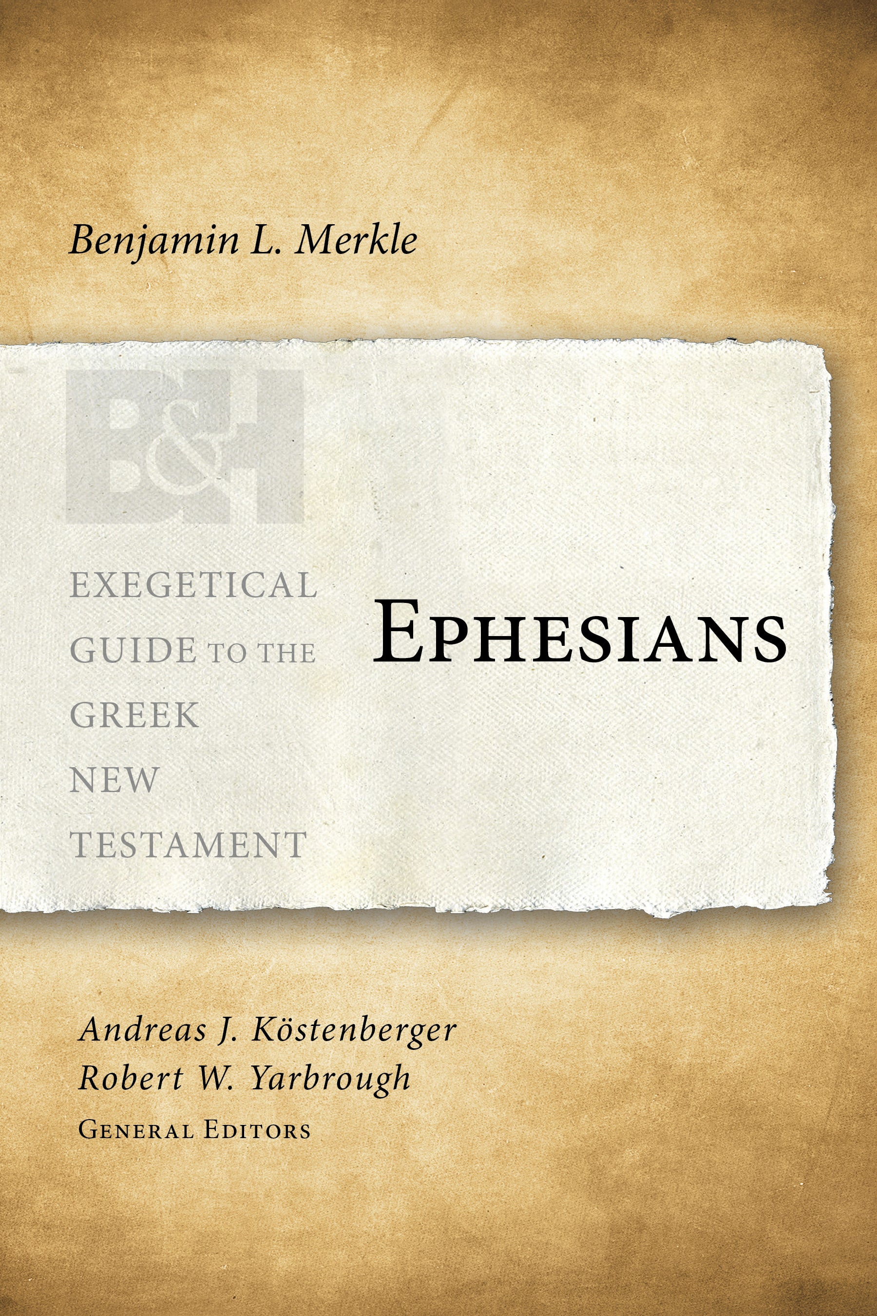 Ephesians (Exegetical Guide To The Greek New Testament Series)