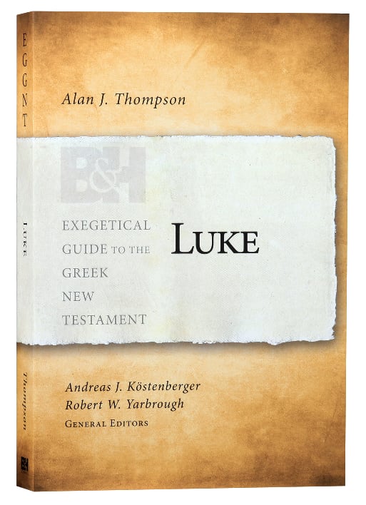 Luke (Exegetical Guide To The Greek New Testament Series)