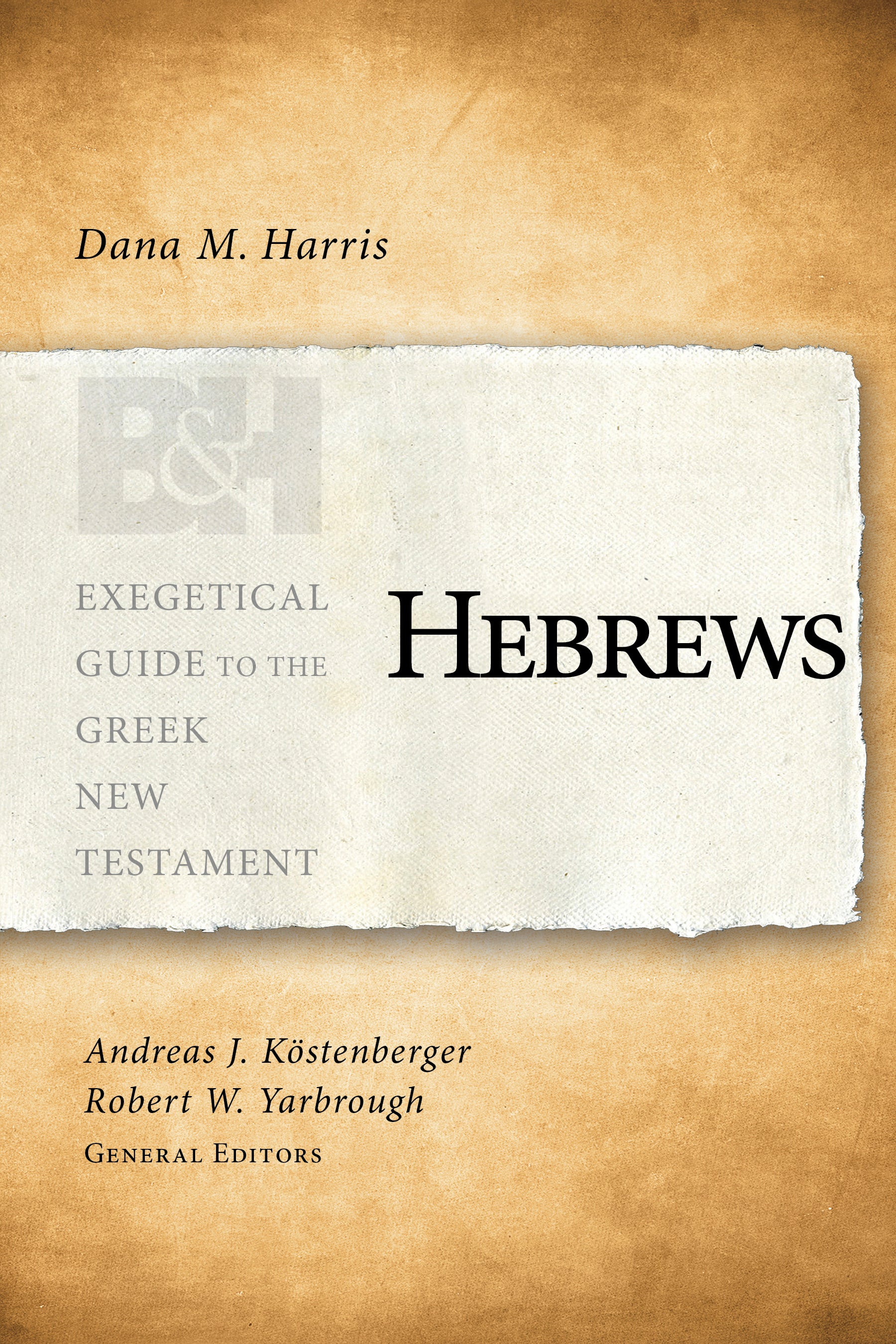 Hebrews (Exegetical Guide To The Greek New Testament Series)
