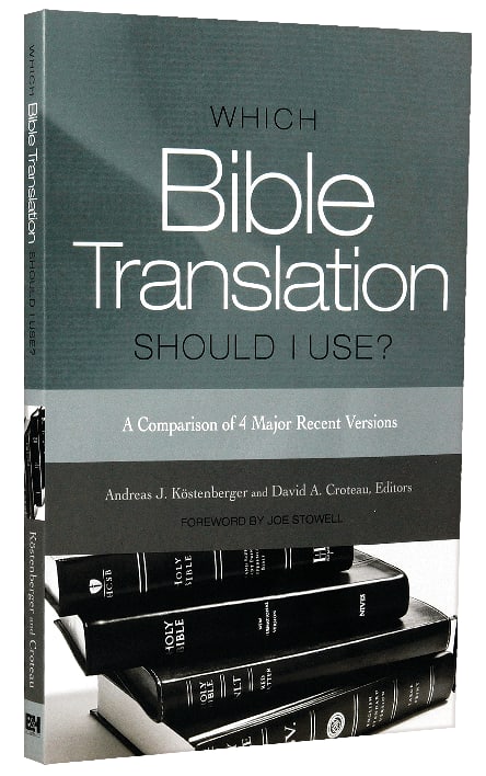 Which Bible Translation Should I Use: A Comparison of 4 Major Recent Versions