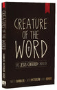 Creature of the Word: The Jesus-Centered Church