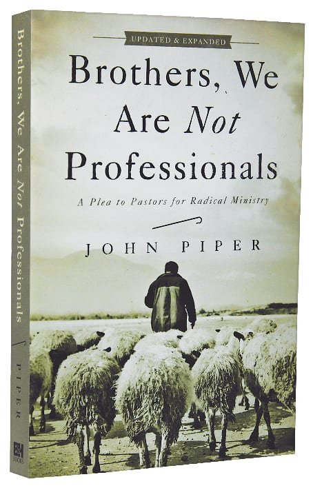Brothers, We Are Not Professionals (And Expanded)