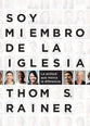 Soy Miembro De La Iglesia: La Actitud Que Marca La Diferencia = I Am a Church Member (Spanish)